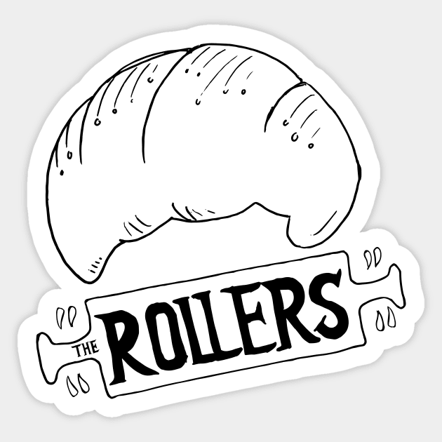 The Rollers Croissant T shirt Sticker by DoodeeVideo